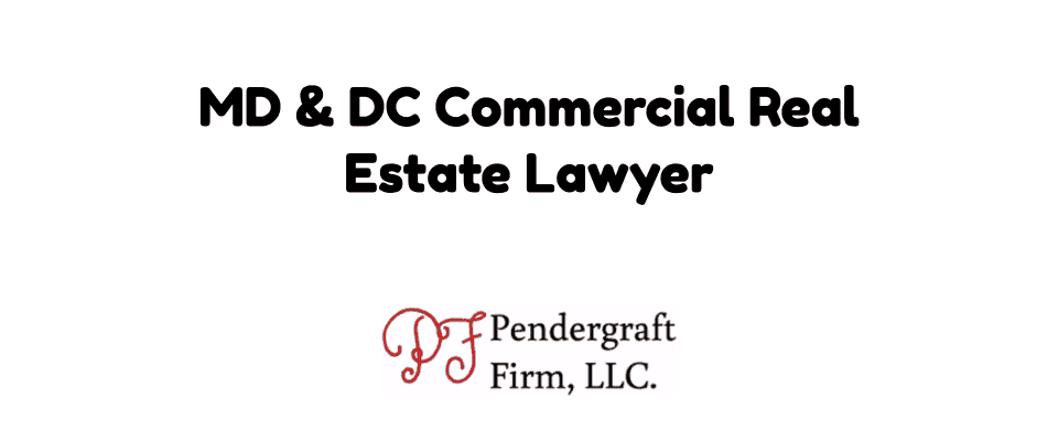 MD & DC Commercial Real Estate Lawyer